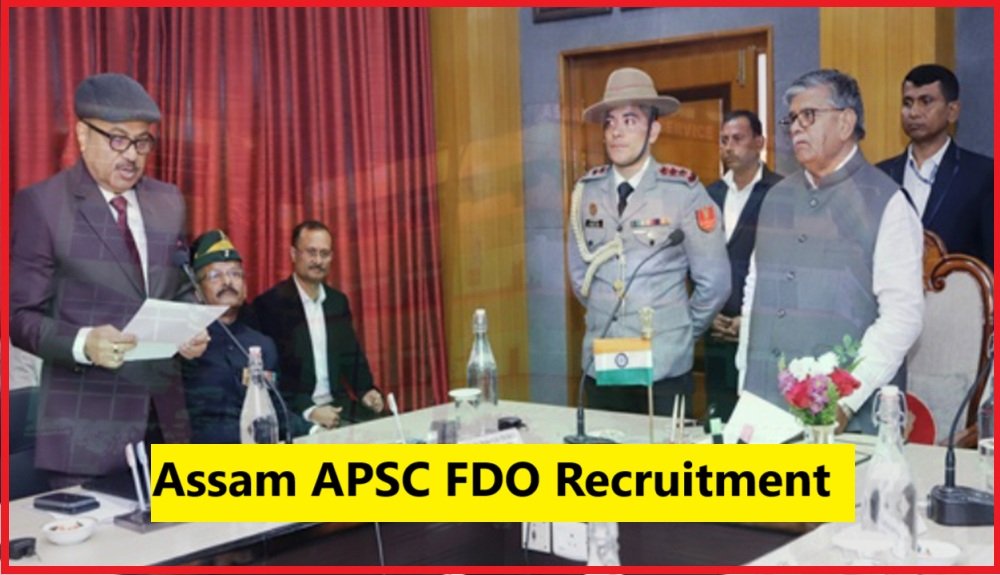 Assam APSC FDO Recruitment Assam APSC FDO Recruitment
