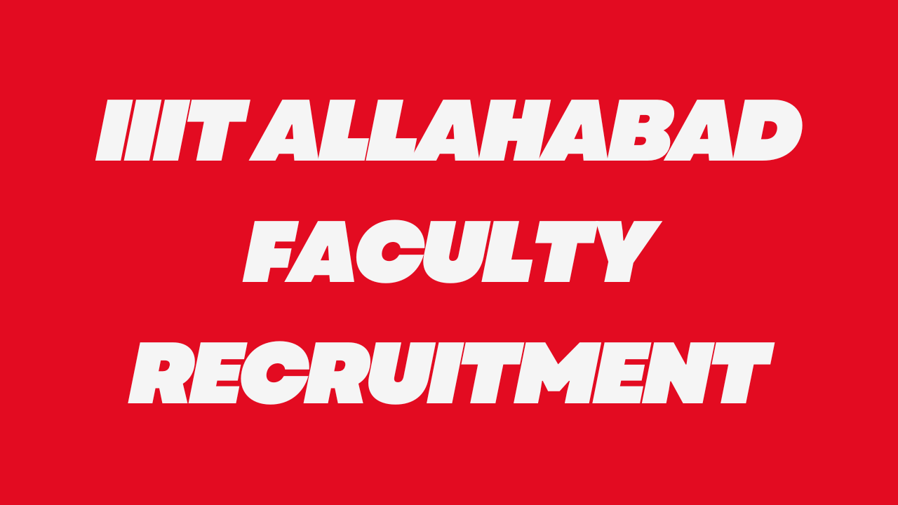 IIIT Allahabad Faculty Recruitment