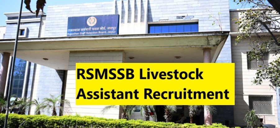 RSMSSB Livestock Assistant Recruitment RSMSSB Livestock Assistant Recruitment