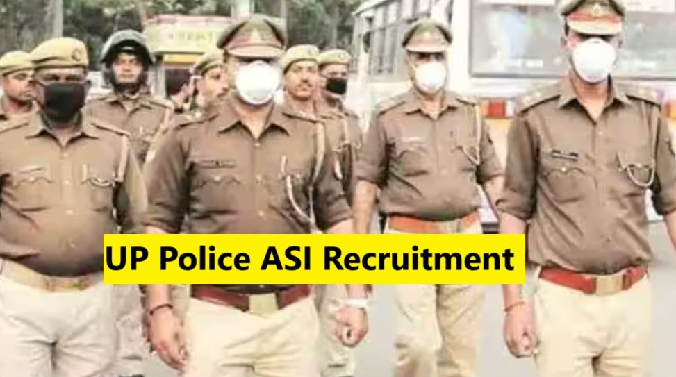 UP Police Recruitment UP Police ASI Recruitment